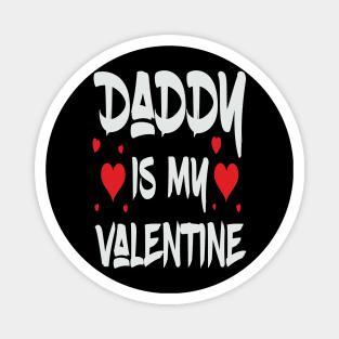 Daddy is my Valentine Magnet